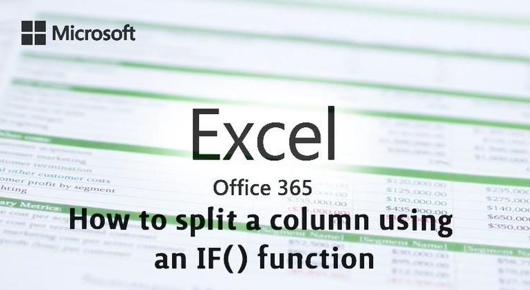 How to split a column using an IF() function in Excel