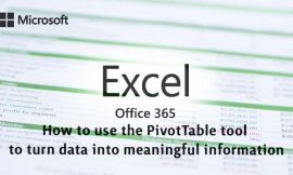 How to use Excel’s PivotTable tool to turn data into meaningful information