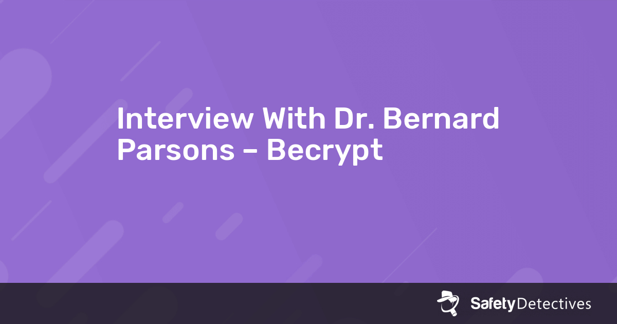 Interview With Dr. Bernard Parsons – Becrypt