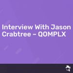 Read more about the article Interview With Jason Crabtree – QOMPLX