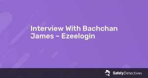 Interview With Bachchan James – Ezeelogin