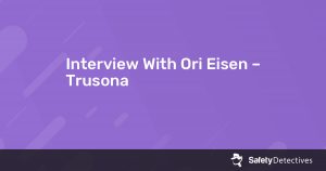 Interview With Ori Eisen – Trusona