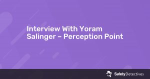 Interview With Yoram Salinger – Perception Point