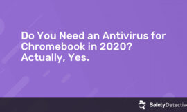 Do You Need an Antivirus for Chromebook in {{current_year}}? Actually, Yes.