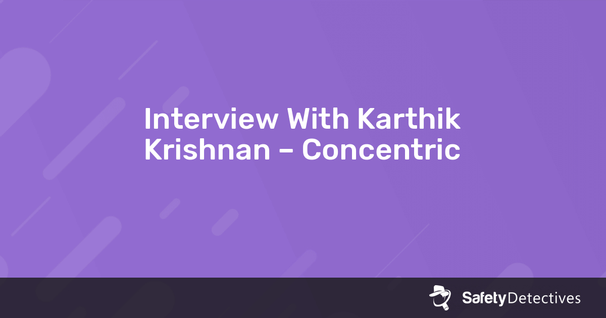 Interview With Karthik Krishnan – Concentric