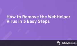 How to Remove the WebHelper Virus in 3 Easy Steps
