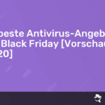 Read more about the article 10 beste Antivirus-Angebote für Black Friday [Vorschau {{current_year}}]