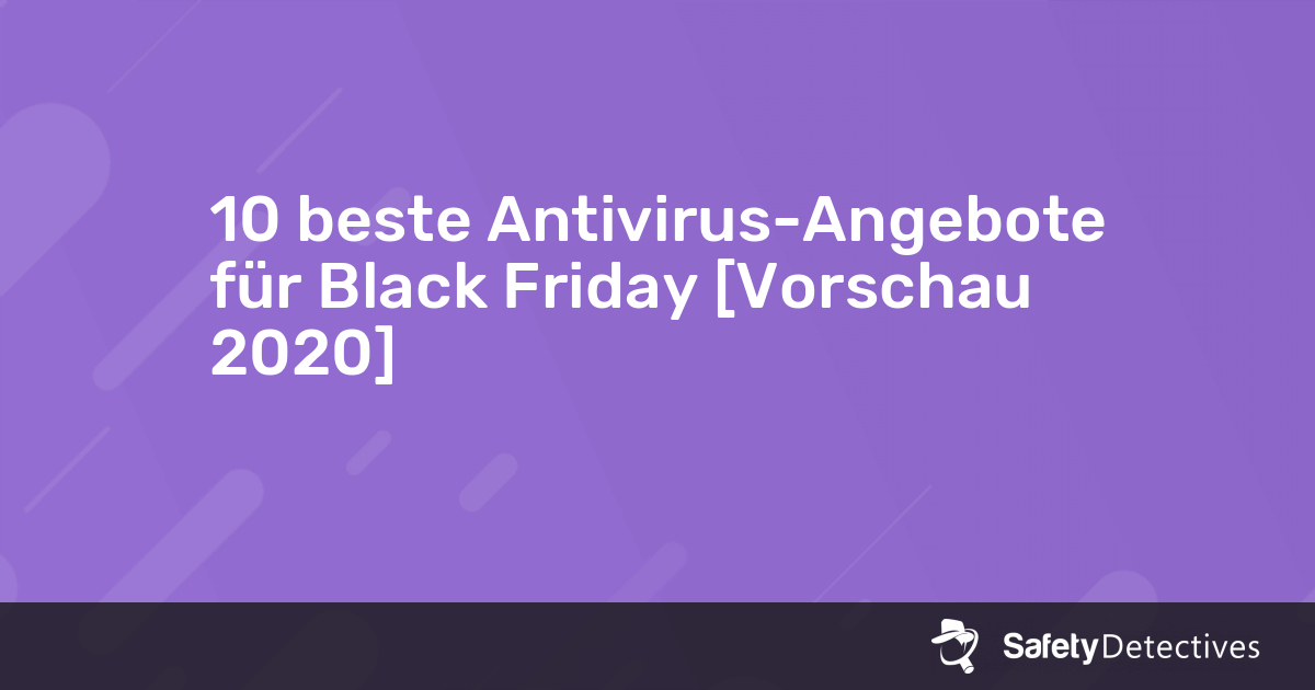 10 beste Antivirus-Angebote für Black Friday [Vorschau {{current_year}}]