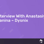 Read more about the article Interview With Anastasiya Manina – Dysnix