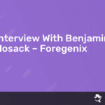 Read more about the article Interview With Benjamin Hosack – Foregenix