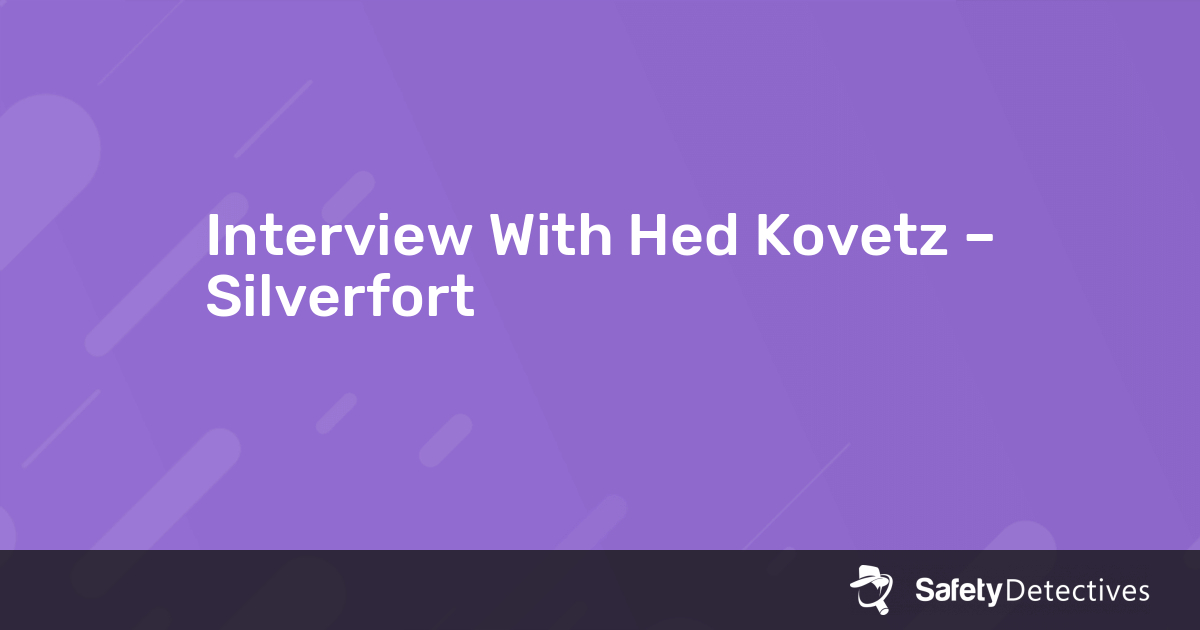 Interview With Hed Kovetz – Silverfort