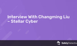 Interview With Changming Liu – Stellar Cyber