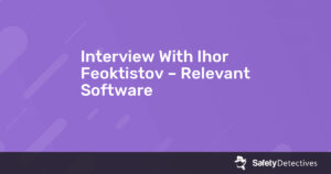 Interview With Ihor Feoktistov – Relevant Software