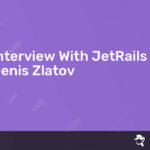 Read more about the article Interview With JetRails – Denis Zlatov