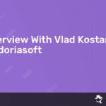 Read more about the article Interview With Vlad Kostanda – Adoriasoft