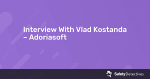 Interview With Vlad Kostanda – Adoriasoft