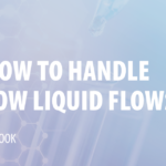 Read more about the article E-Book “How to Handle Low Liquid Flows?”