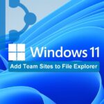 Read more about the article How to add SharePoint Team Sites to File Explorer in Windows 11
