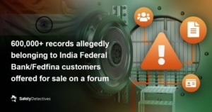 600,000+ records allegedly belonging to India Federal Bank/Fedfina customers offered for sale on a forum