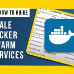 Read more about the article How to scale Docker Swarm services