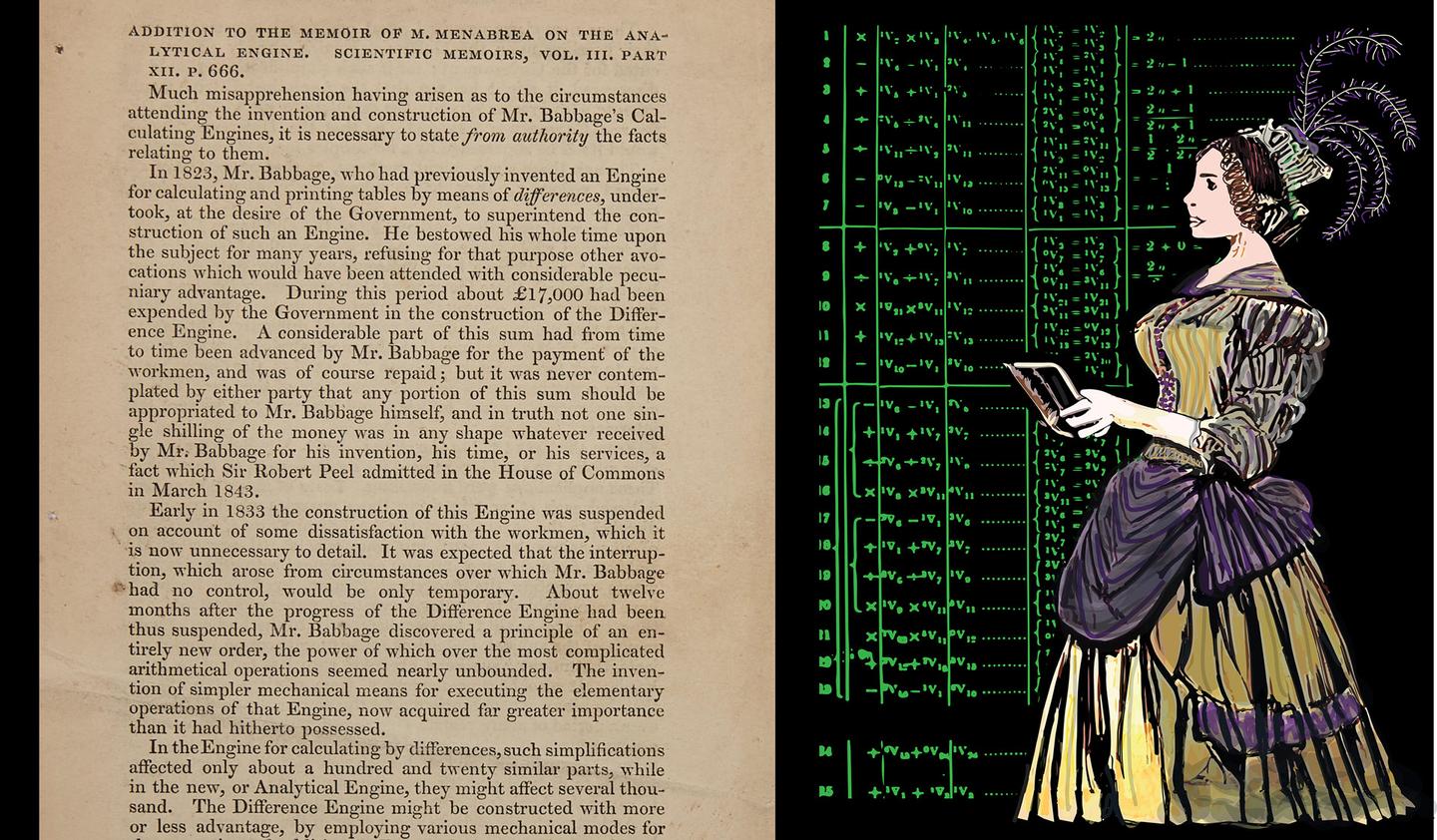 Augusta Ada King, Countess of Lovelace, was schooled in mathematics from an early age because her mother feared that she might grow up to be like her father, the literary giant, Lord Byron. Byron was one of history's most notorious high-achieving naughty boys, famously described by Lady Caroline Lamb as "mad, bad and dangerous to know." Dad's genius shone through as Ada worked with Charles Babbage on the Difference and Analytical Engines, becoming the first person in history to recognise that computers had applications beyond pure calculation. When society reflects on its progress centuries from now, this paper will represent humanity's first attempt at building a computer. It will also stand as iconic from a second angle, as her identity had to be hidden as "the translator" because she was female. Have a guess what this sold item sold for before you read onwards.